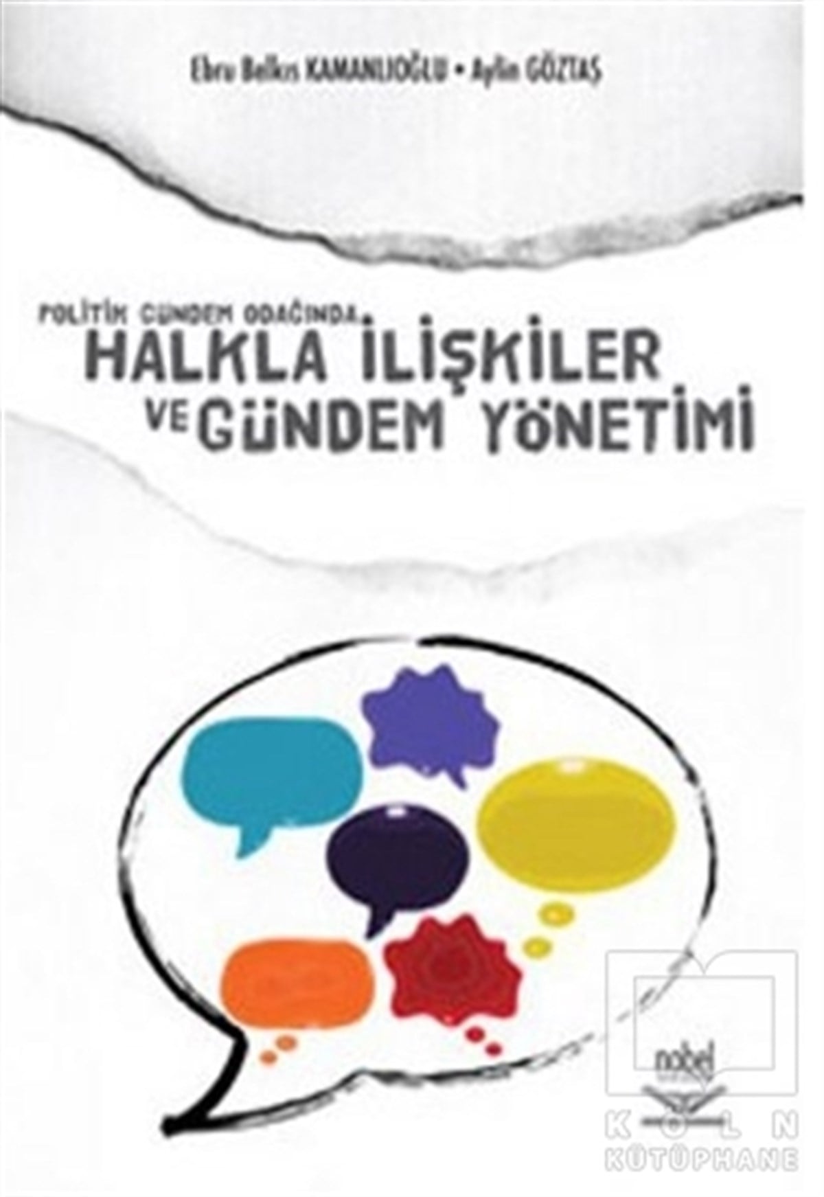 Aylin Göztaş PiraPolitik Akımlar - HareketlerPolitik Gündem Odağında Halkla İlişkiler ve Gündem Yönetimi