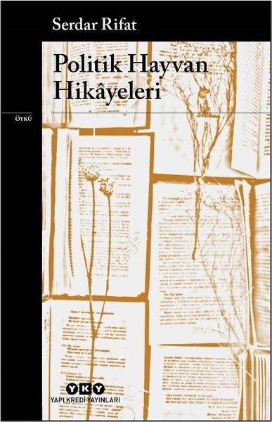 Serdar RıfatTürk RomaniPolitik Hayvan Hikayeleri