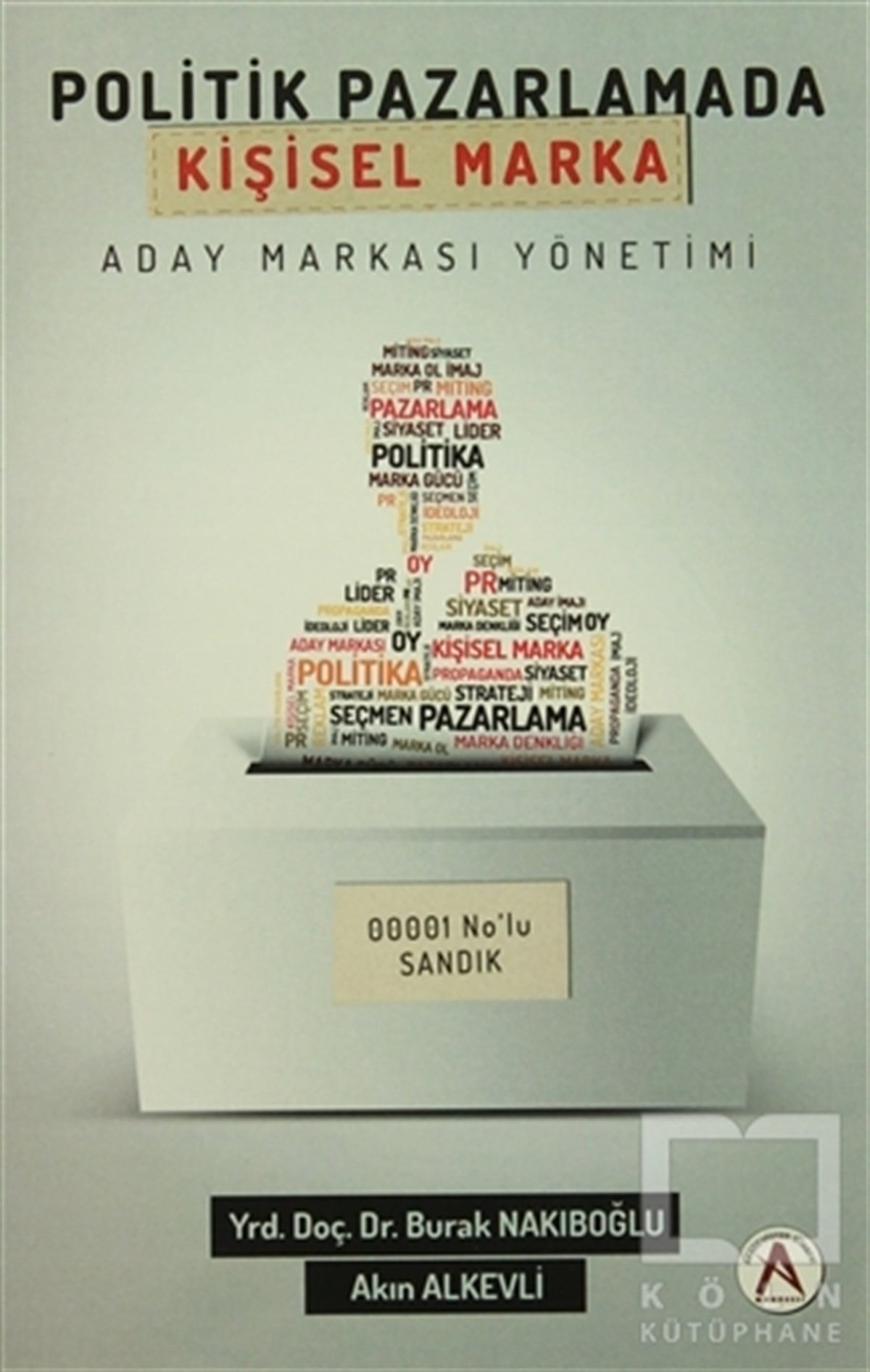Burak NakıboğluPazarlama, Satış, ReklamPolitik Pazarlamada Kişisel Marka