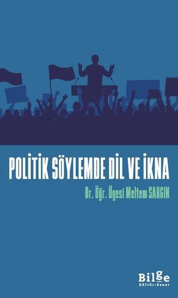 Meltem SargınDil Bilimi - EtimolojiPolitik Söylemde Dil ve İkna