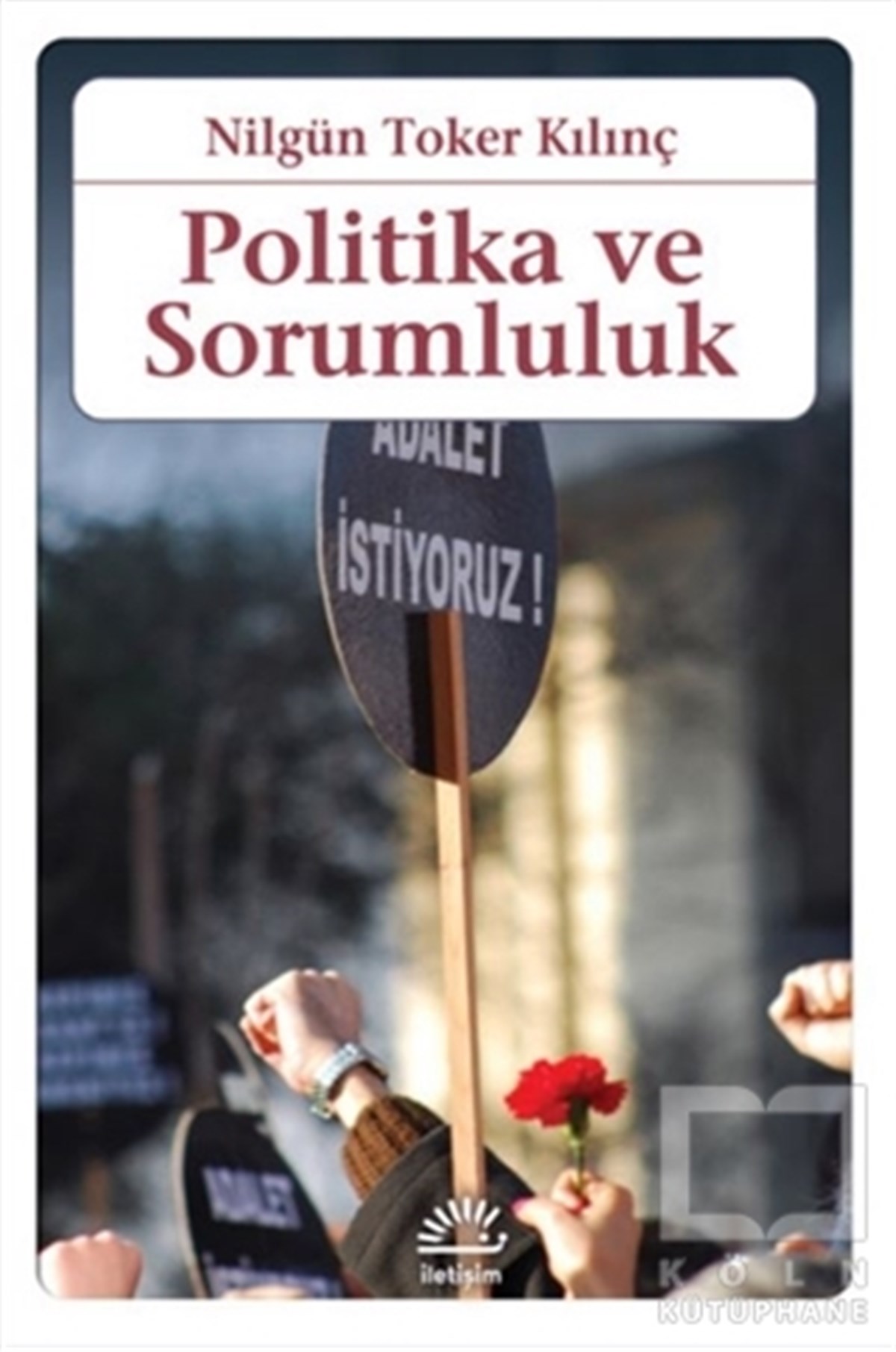 Nilgün Toker KılınçDiğerPolitika ve Sorumluluk