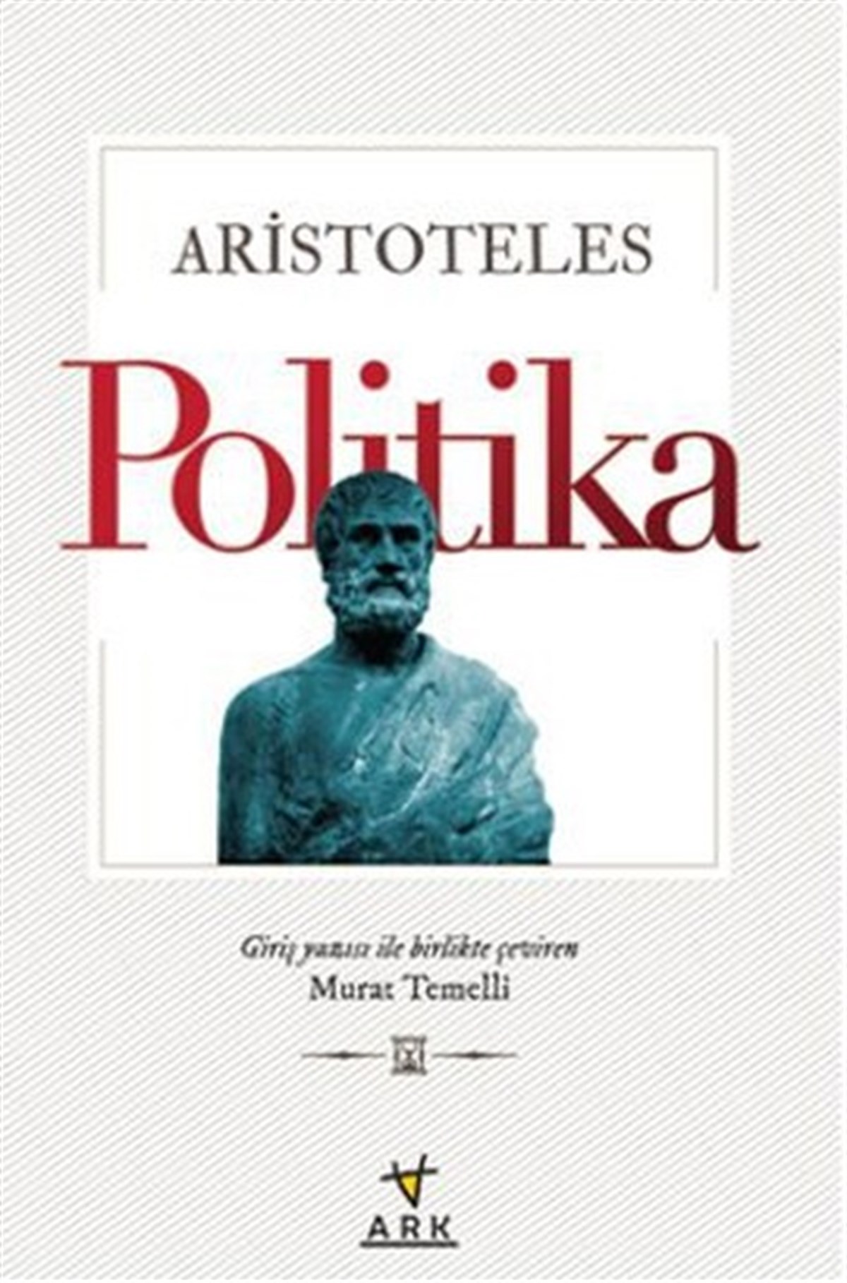 AristotelesGenel Politika & Siyaset Bilim & Siyaset Tarihi KitaplarıPolitika