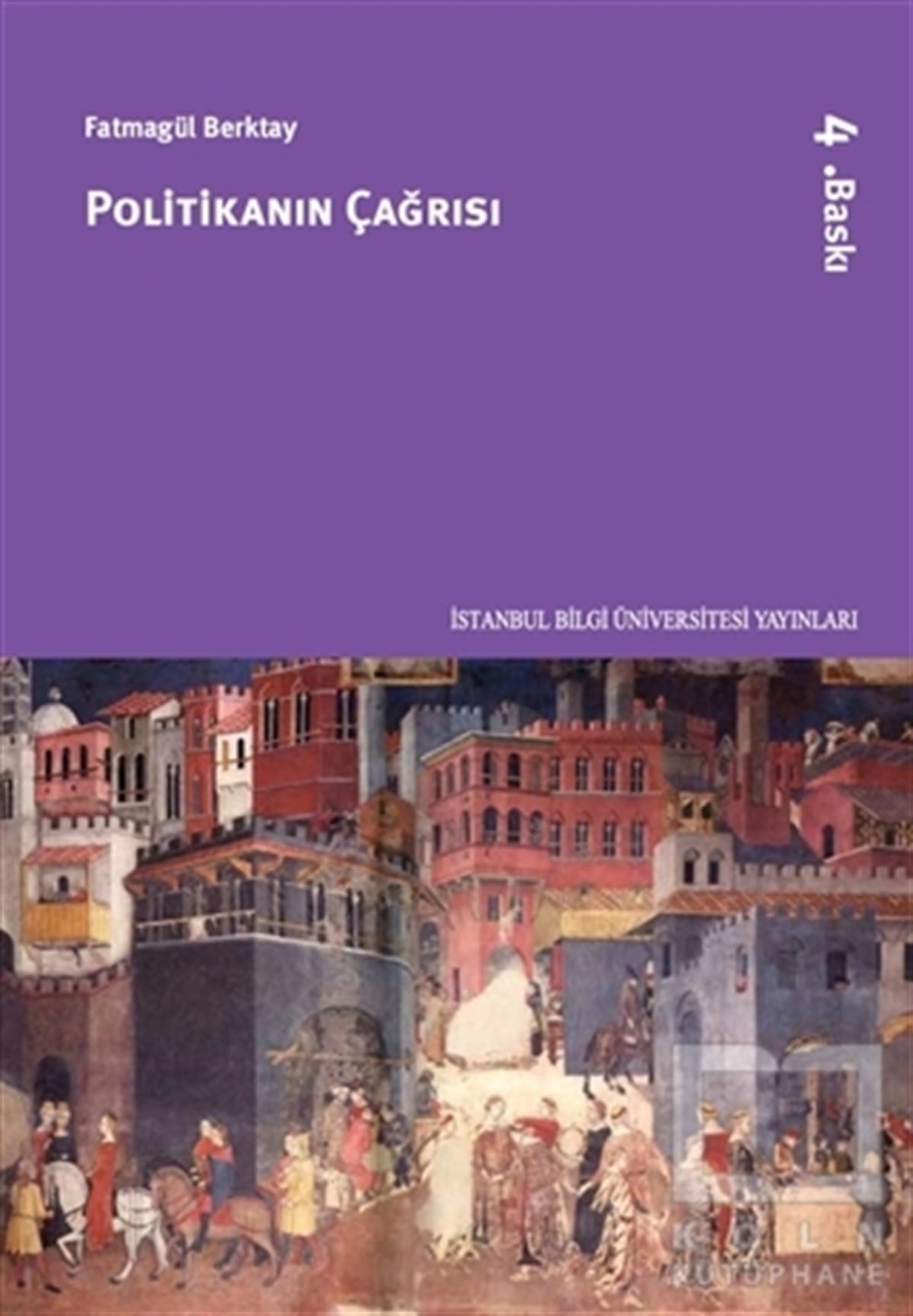 Fatmagül BerktaySiyaset BilimiPolitikanın Çağrısı