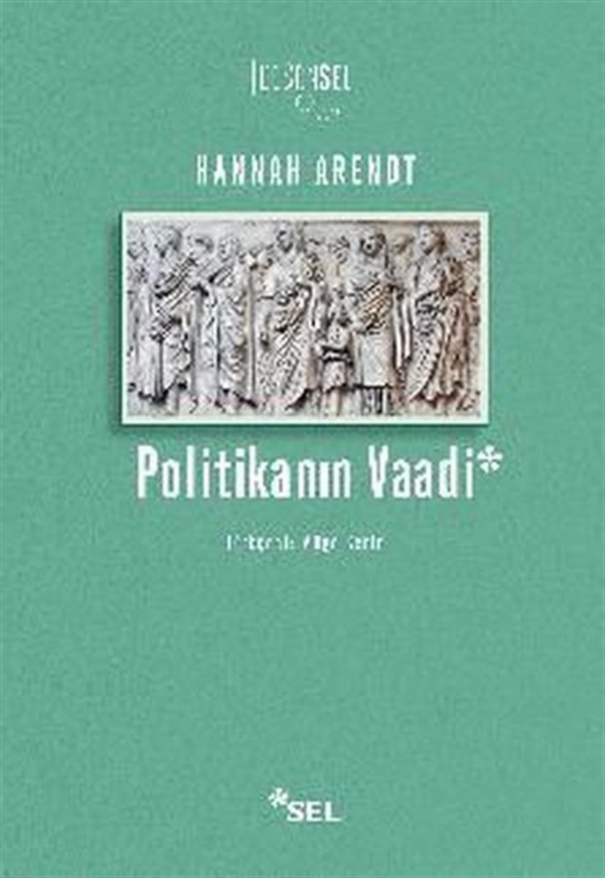 Hannah ArendtFelsefe BilimiPolitikanın Vaadi