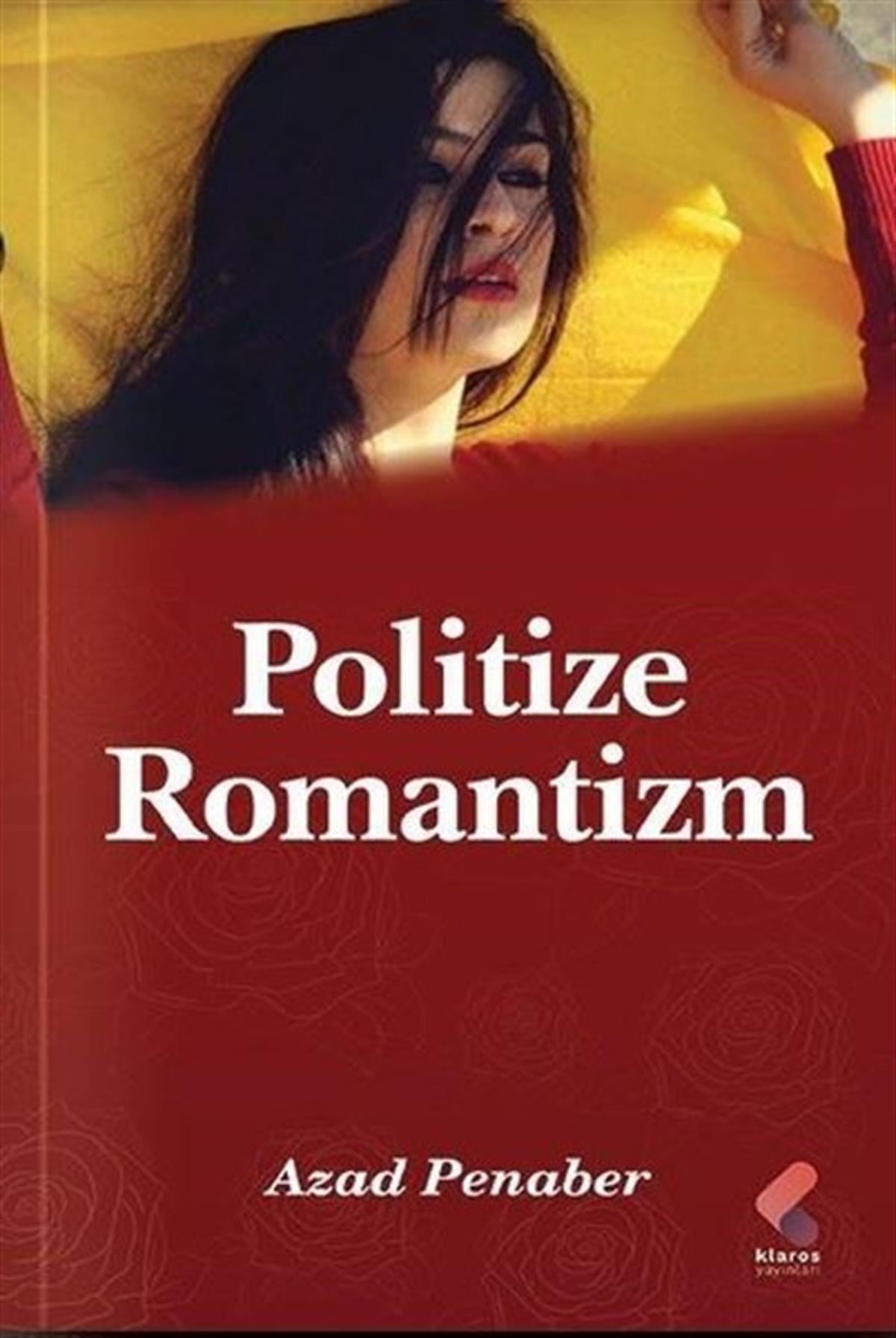 Azad PenaberDünya ŞiiriPolitize Romantizm
