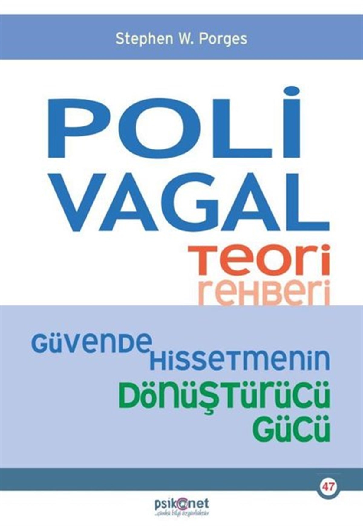 Stephen W. PorgesPsikoloji BilimiPolivagal Teori Rehberi - Güvende Hissetmenin Dönüştürücü Gücü