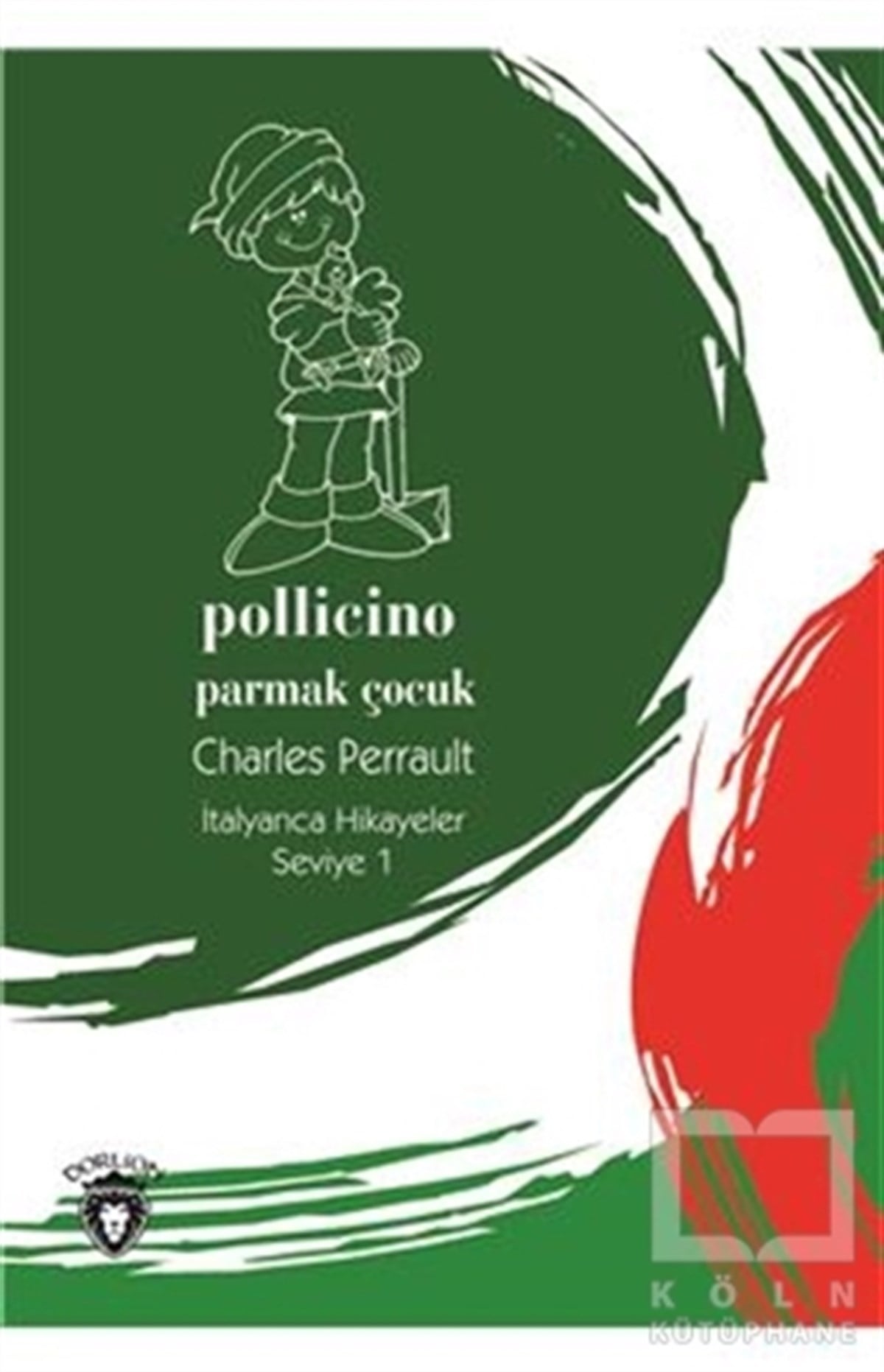 Charles PerraultYabancı Dilde KitaplarPollicino (Parmak Çocuk) İtalyanca Hikayeler Seviye 1