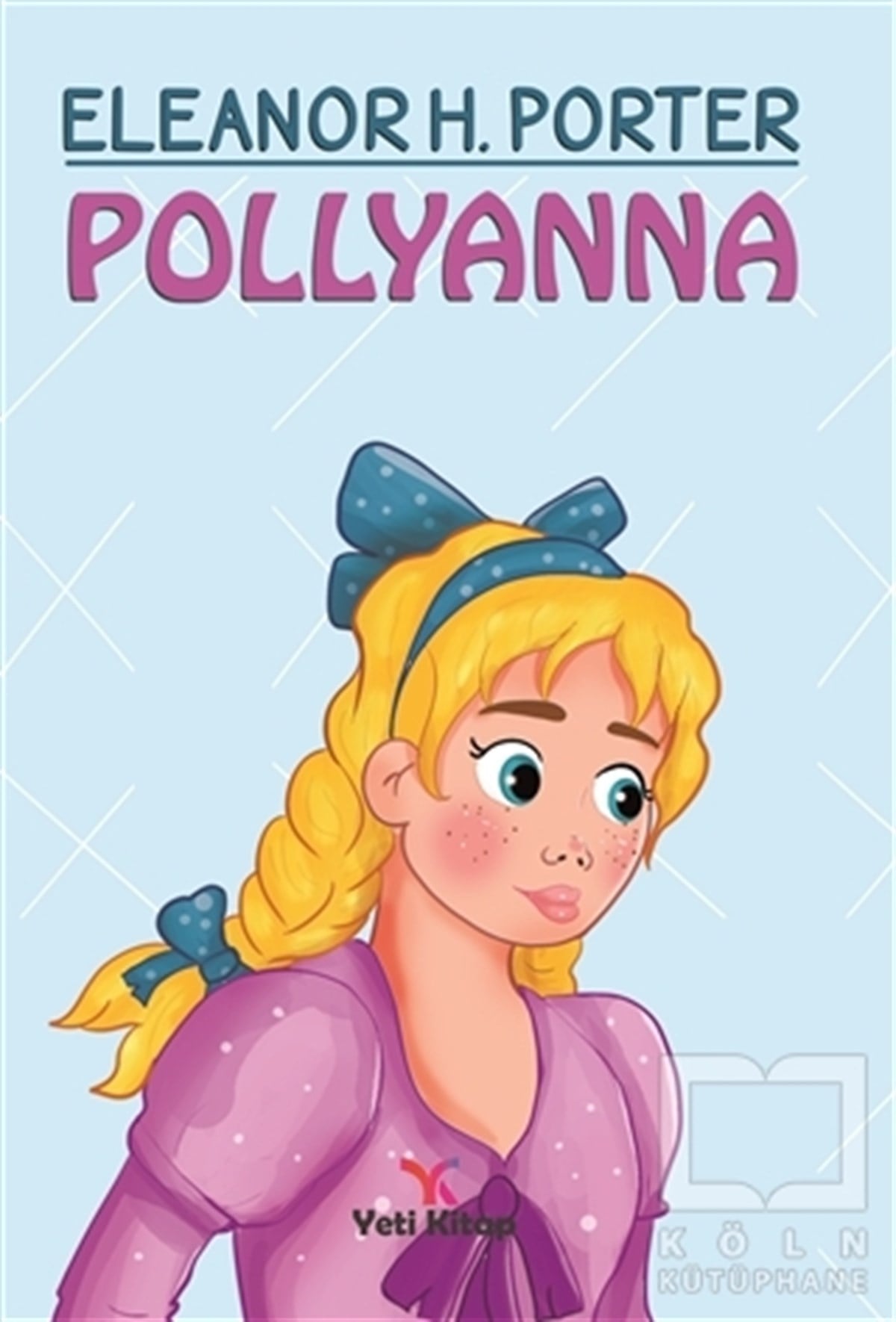 Eleanor H. PorterÇocuk Hikaye KitaplarıPollyanna