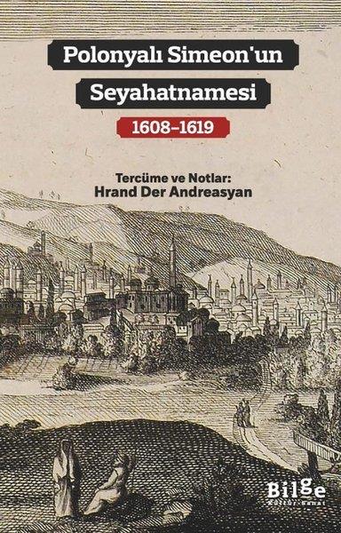 Hrand Der AndreasyanDünya TarihiPolonyalı Simeon'un Seyahatnamesi 1608 - 1619