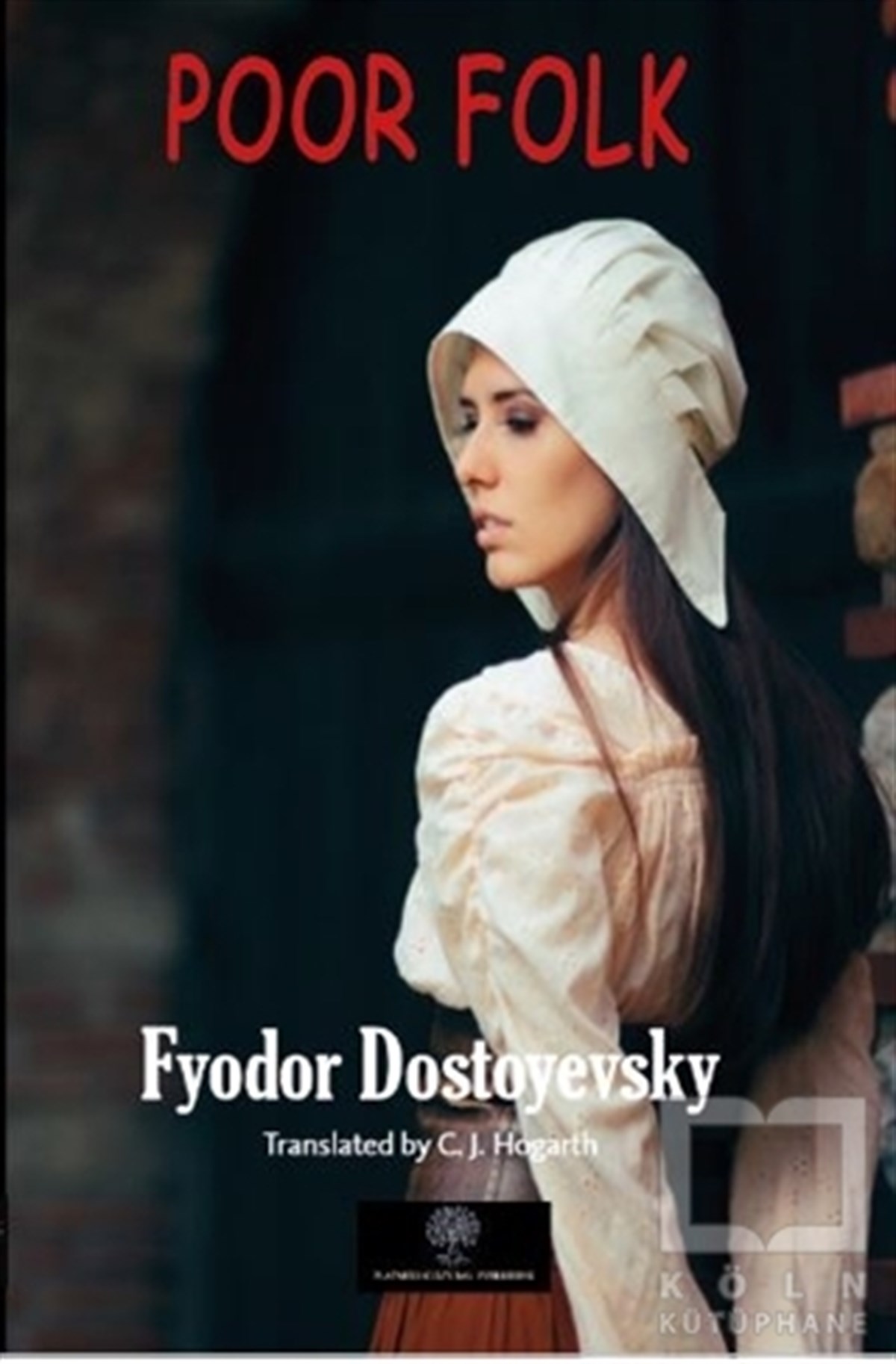 Fyodor Mihayloviç DostoyevskiDünya Klasikleri & Klasik KitaplarPoor Folk