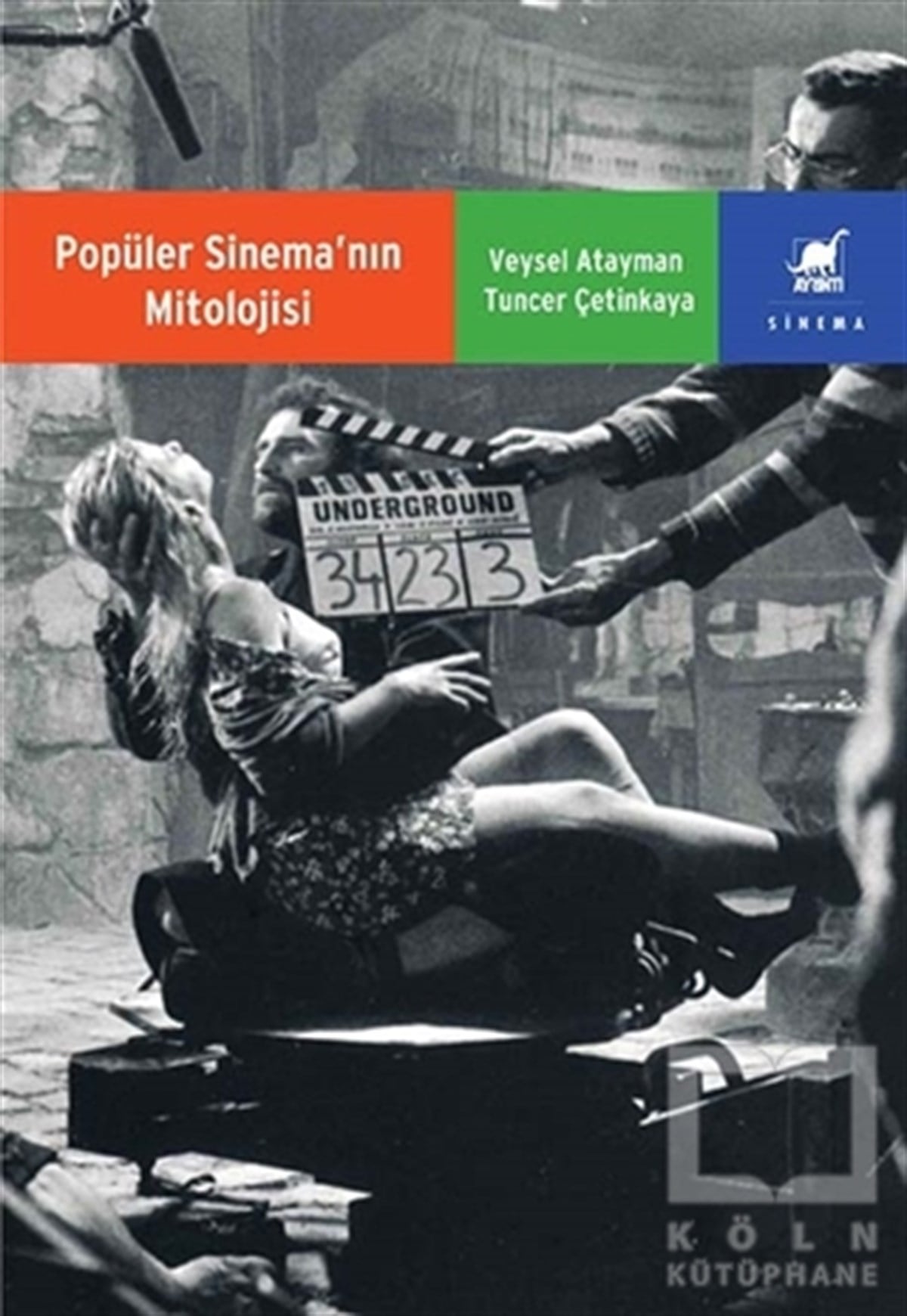 Veysel AtaymanFotoğraf, Sinema, TiyatroPopüler Sinemanın Mitolojisi