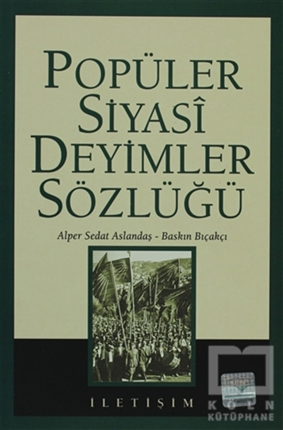 Alper Sedat AslandaşGenel KonularPopüler Siyasi Deyimler Sözlüğü