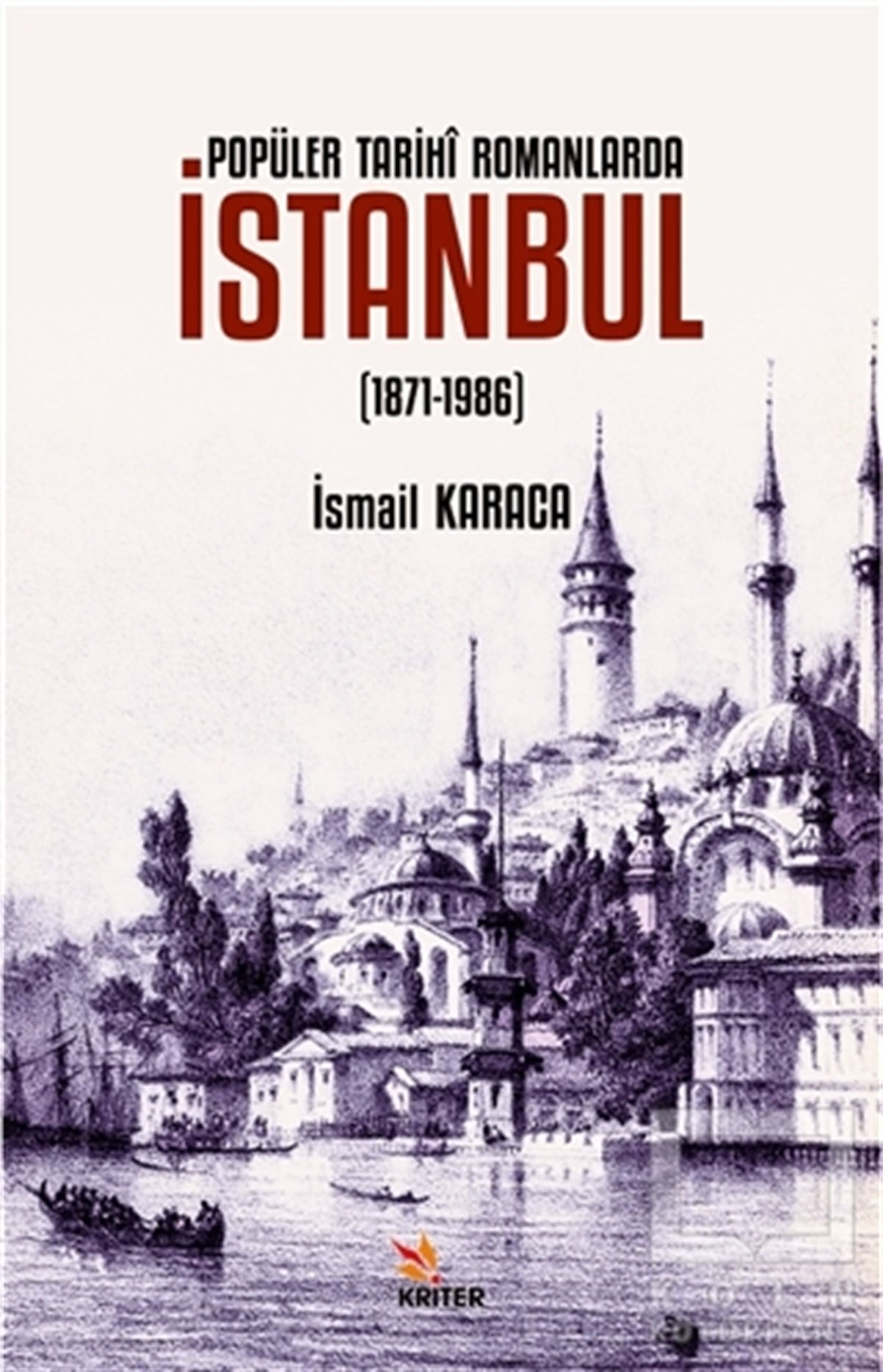 İsmail KaracaTürk Edebiyatı KitaplarıPopüler Tarihi Romanlarda İstanbul