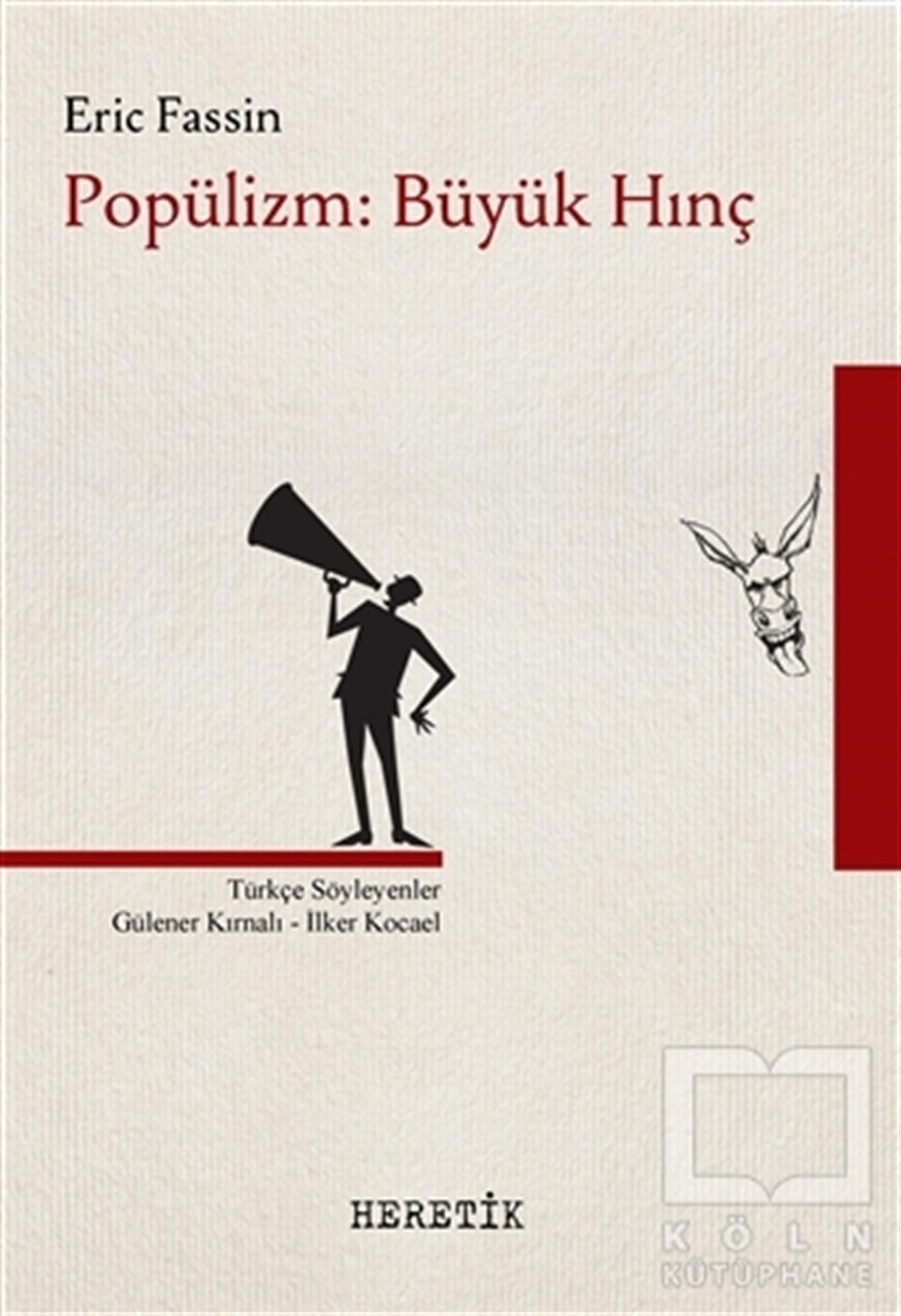 Eric FassinGüncel SiyasetPopülizm: Büyük Hınç