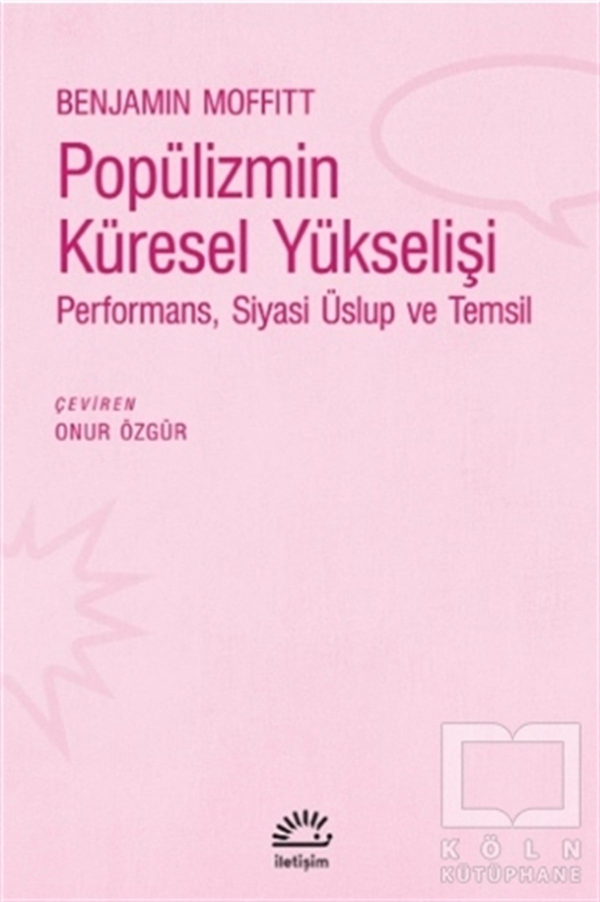 Benjamin MoffittKüreselleşme KitaplarıPopülizmin Küresel Yükselişi