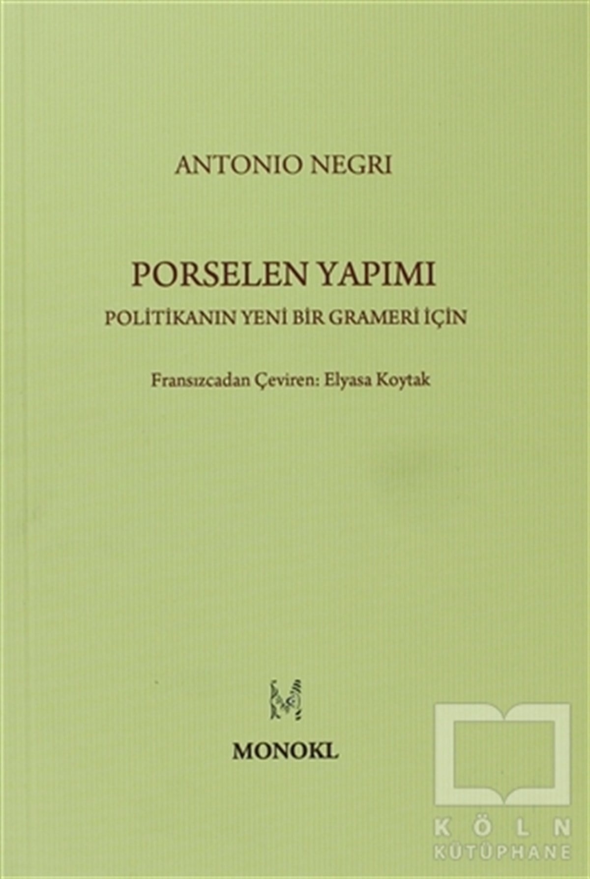 Antonio NegriDüşüncePorselen Yapımı