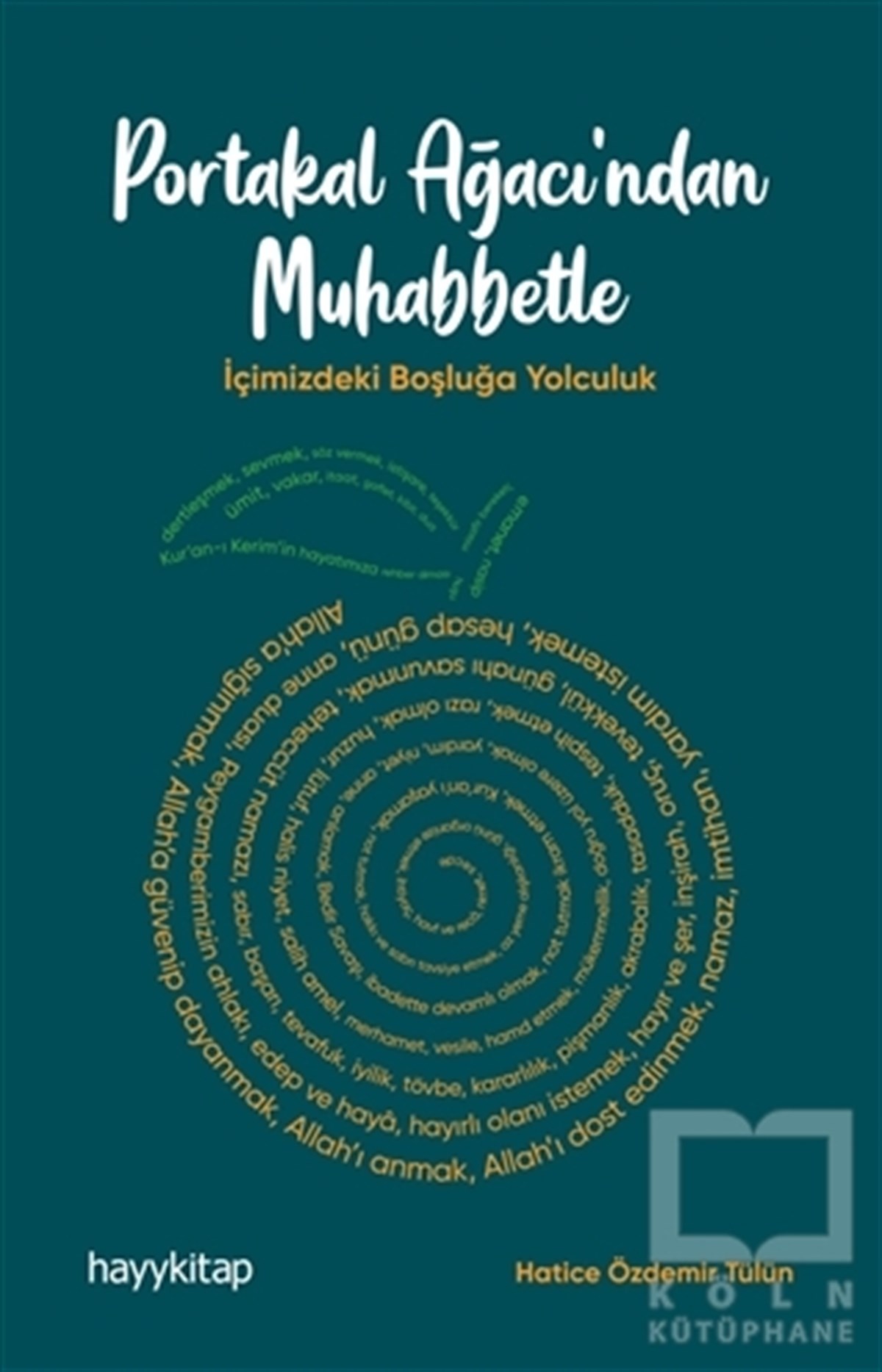 Hatice Özdemir TülünKişisel Gelişim KitaplarıPortakal Ağacı’ndan Muhabbetle
