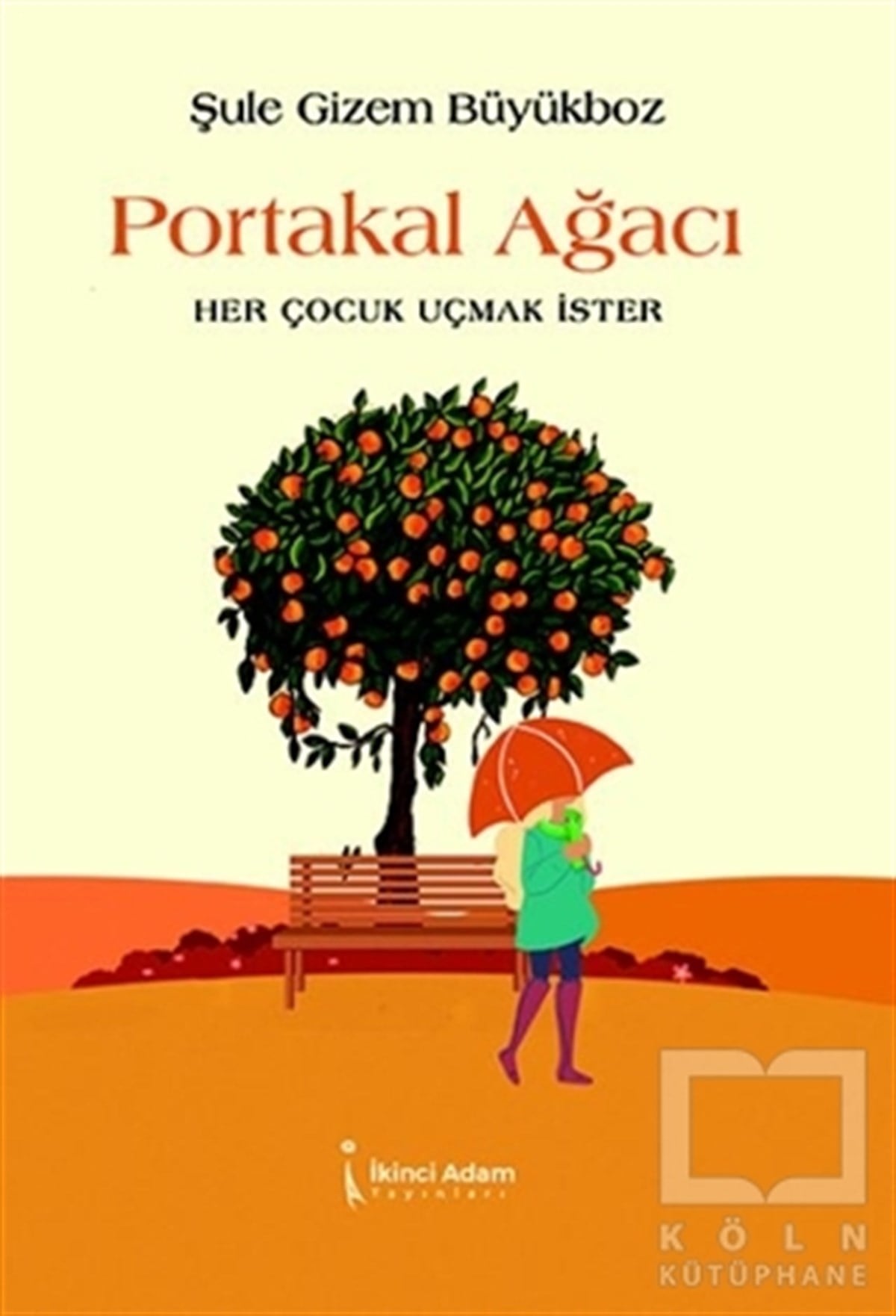 Şule Gizem BüyükbozÇocuk RomanlarıPortakal Ağacı
