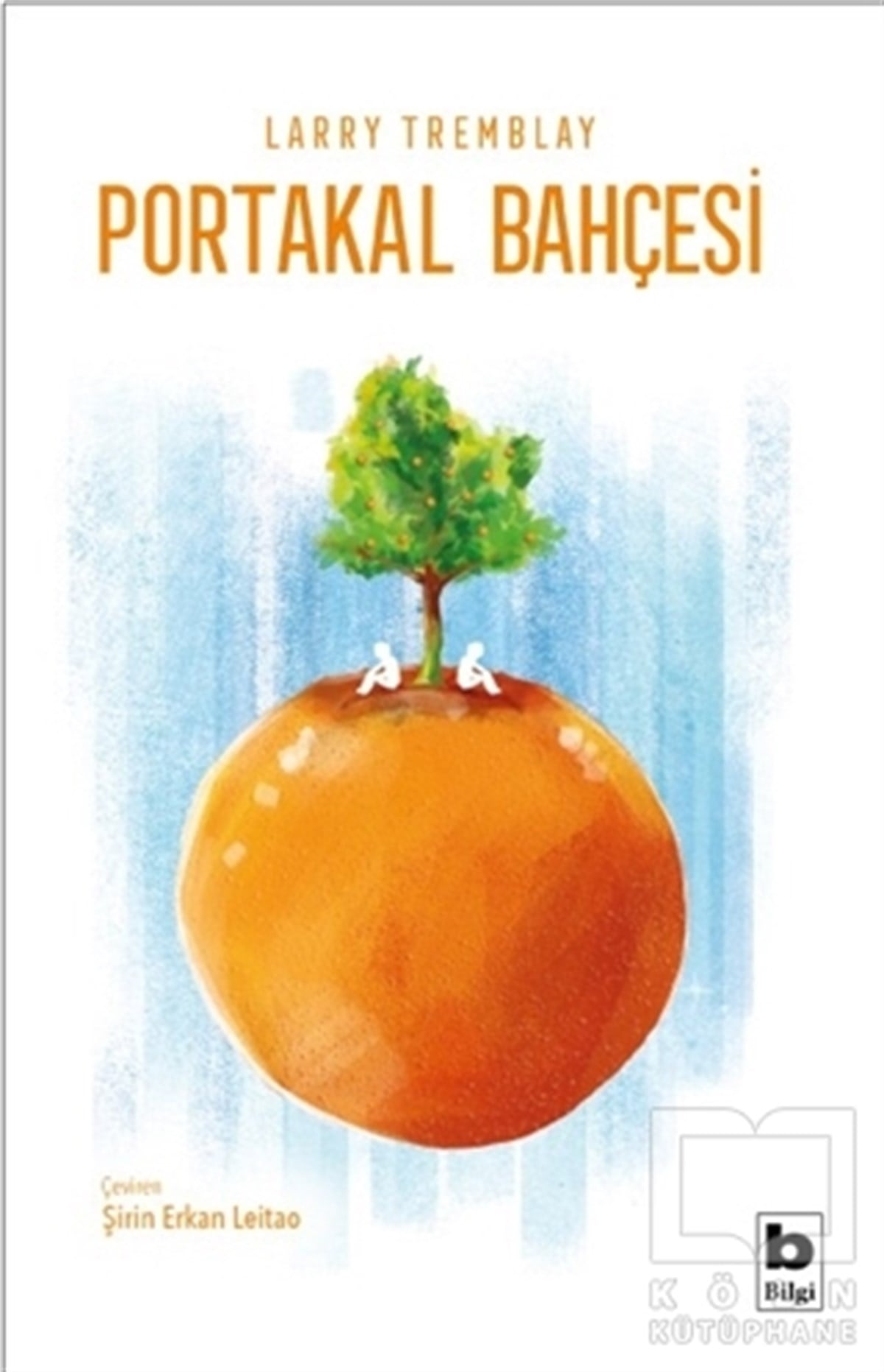 Larry TremblayTürkçe RomanlarPortakal Bahçesi