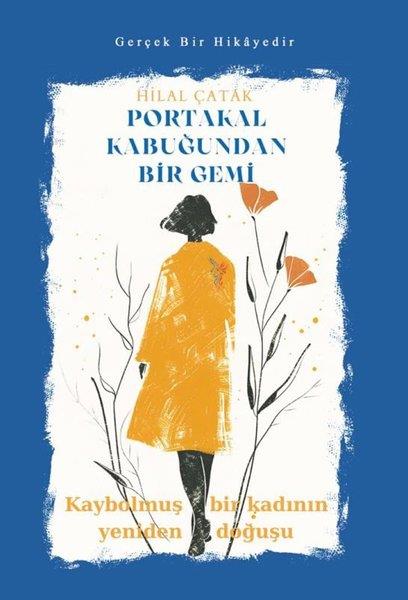 Hilal ÇatakTürk RomaniPortakal Kabuğundan Bir Gemi