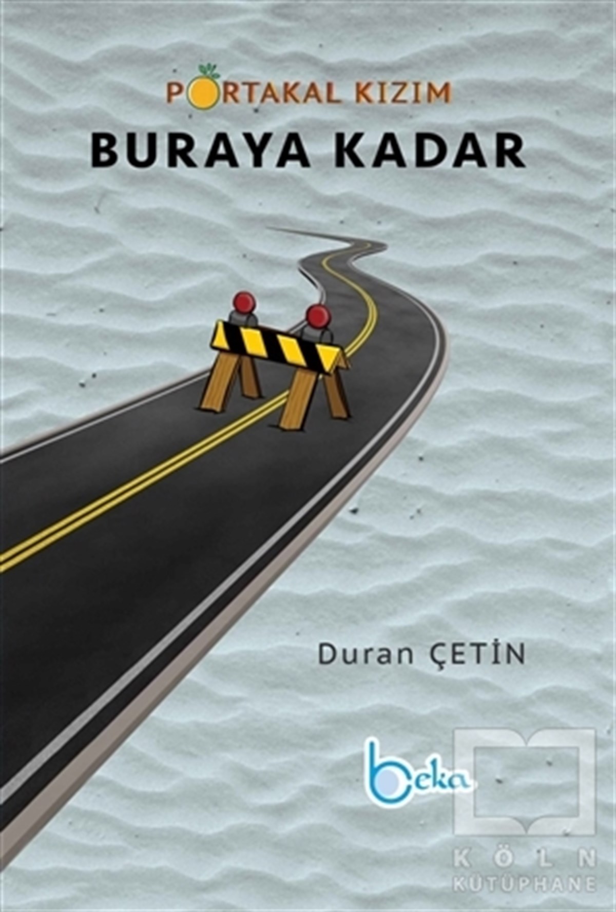 Duran ÇetinRomanPortakal Kızım Buraya Kadar
