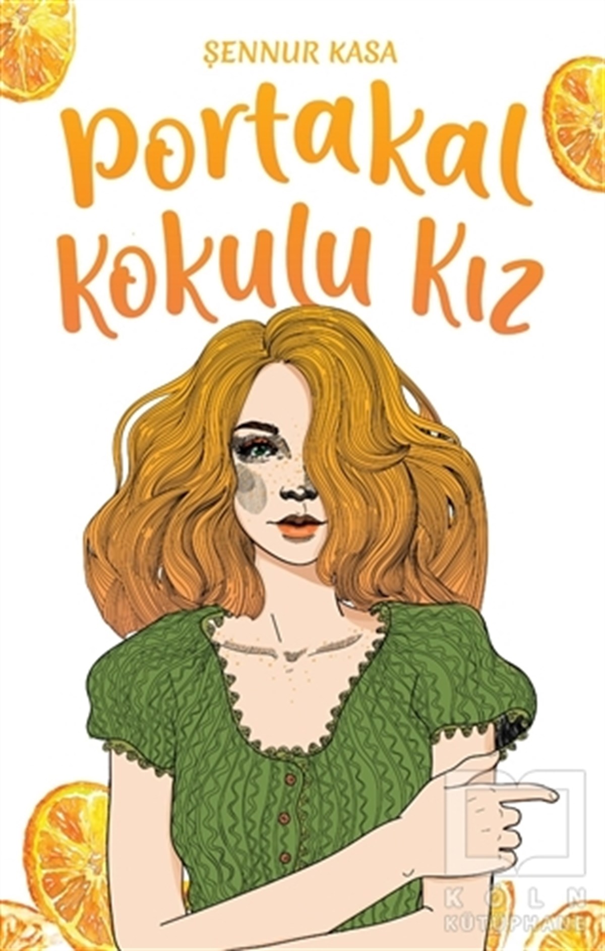 Şennur KasaTürkçe RomanlarPortakal Kokulu Kız