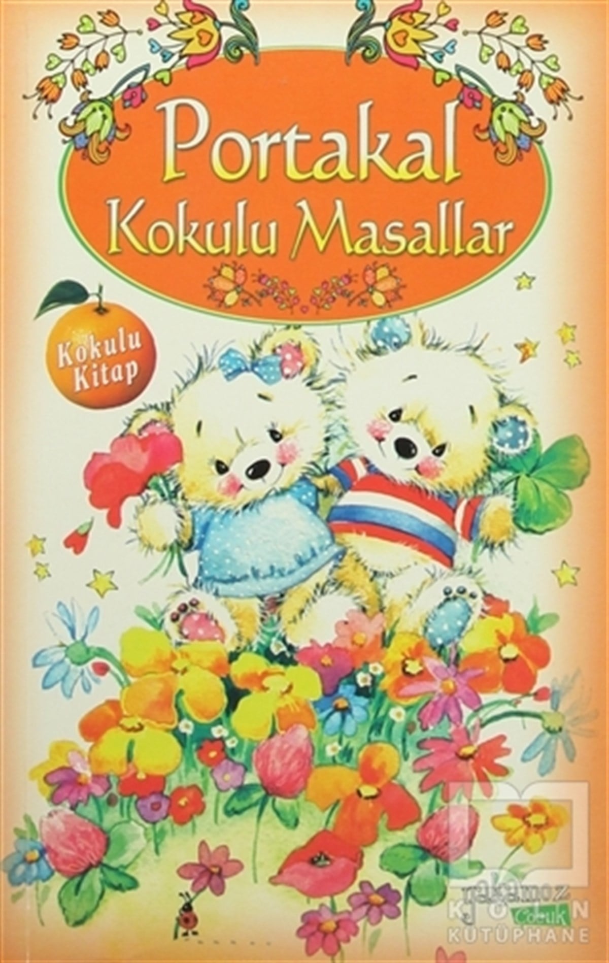 KolektifÇocuk Masal KitaplarıPortakal Kokulu Masallar (Kokulu Kitap)