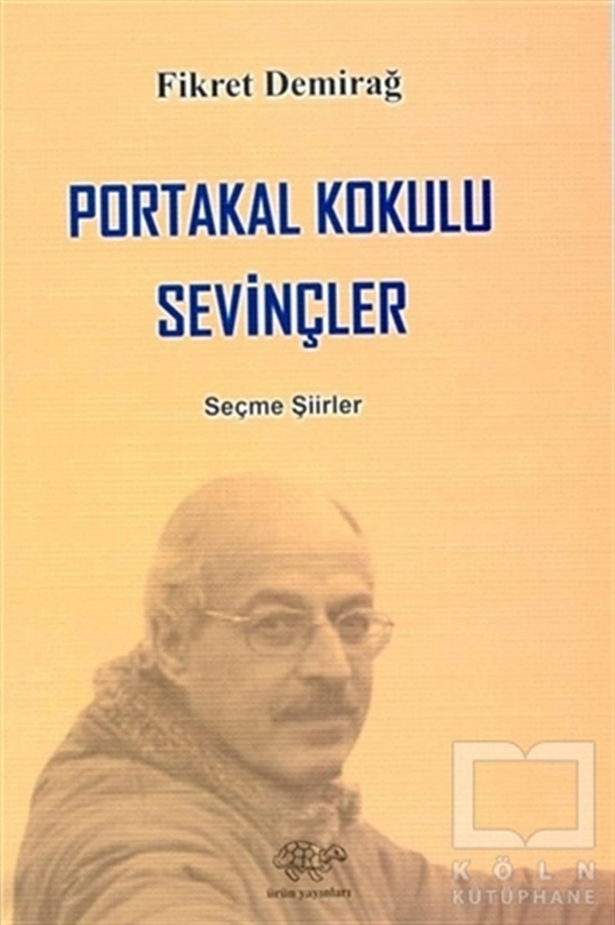 Fikret DemirağŞiirPortakal Kokulu Sevinçler