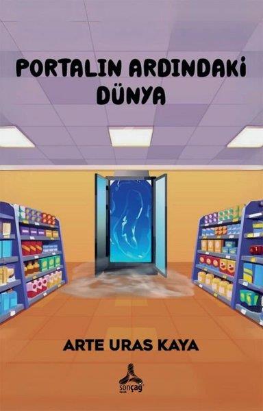Arte Uras KayaÇocuk Gençlik RomanlarıPortalın Ardındaki Dünya