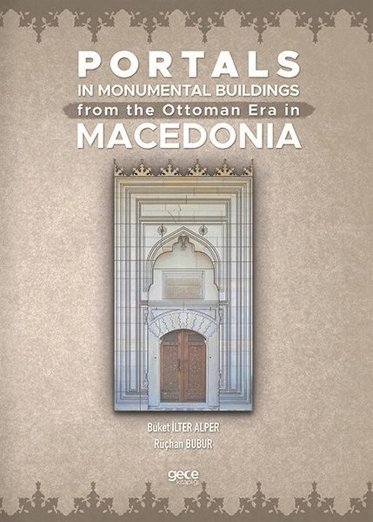 Buket İlter AlperHistory & MilitaryPortals In Monumental Buildings From The Ottoman Era In Macedonia