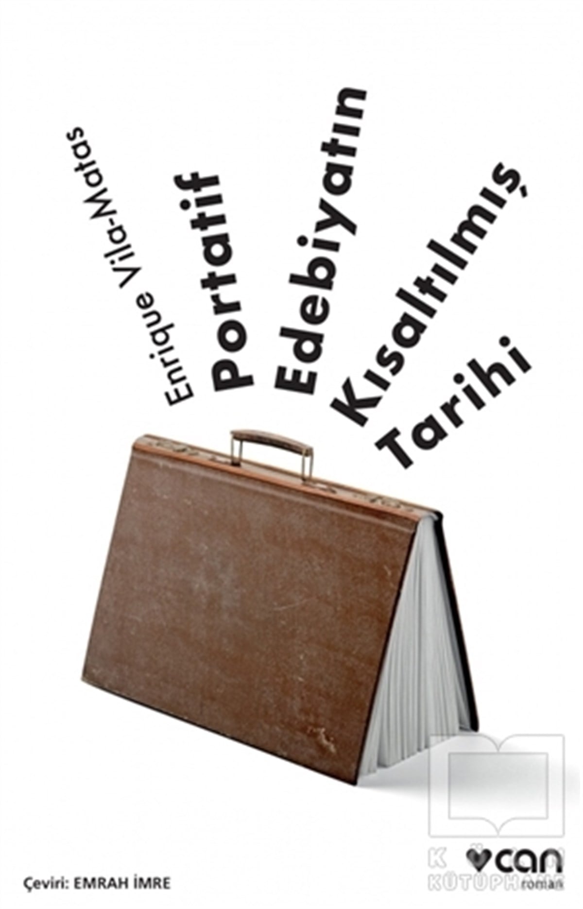 Enrique Vila - MatasRomanPortatif Edebiyatın Kısaltılmış Tarihi