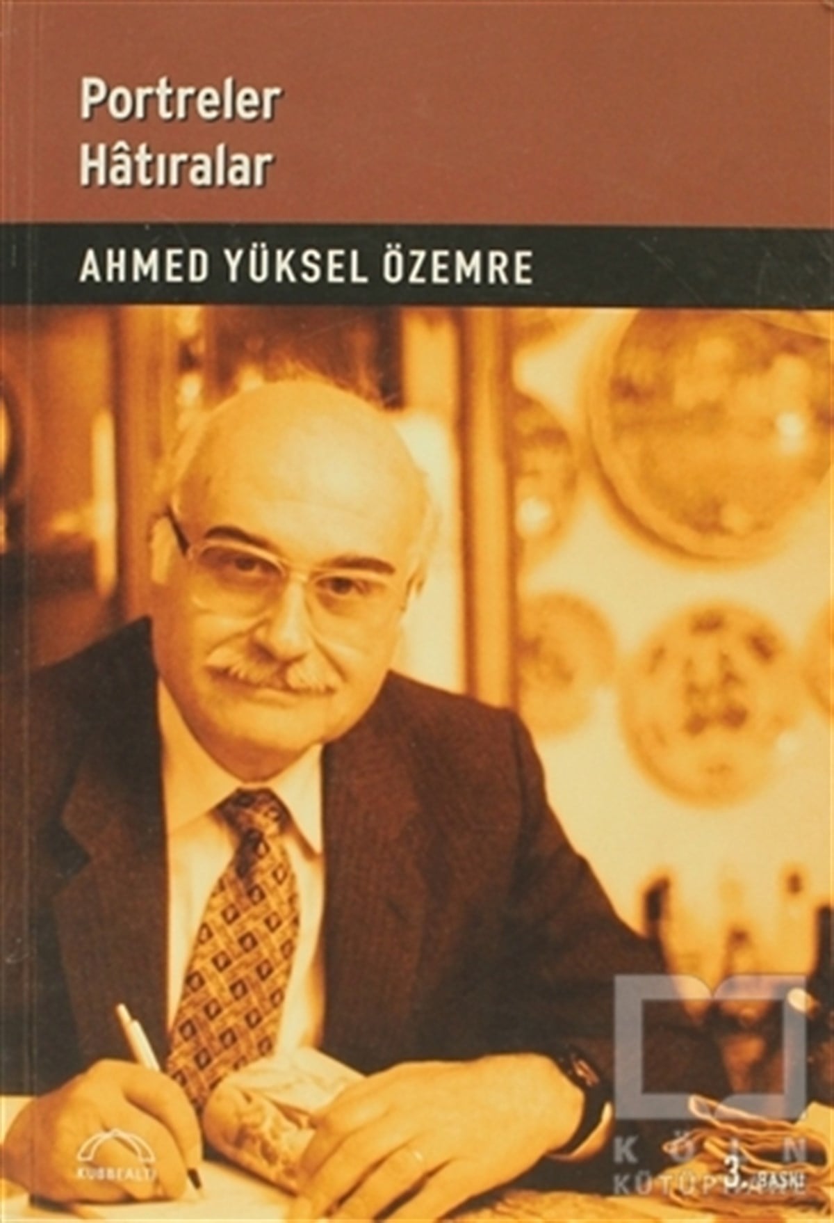 Ahmed Yüksel ÖzemreAnı - Mektup - GünlükPortreler Hatıralar