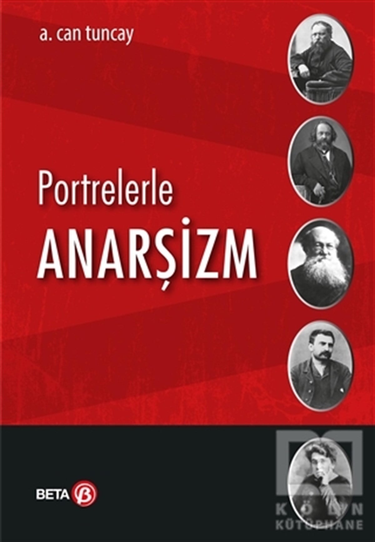 A. Can TuncayHukuk ÜzerinePortrelerle Anarşizm