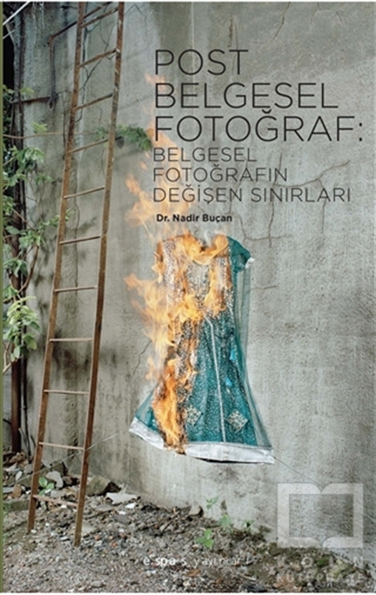Nadir BucanFotoğrafçılık KitaplarıPost Belgesel Fotoğraf: Belgesel Fotoğrafın Değişen Sınırları