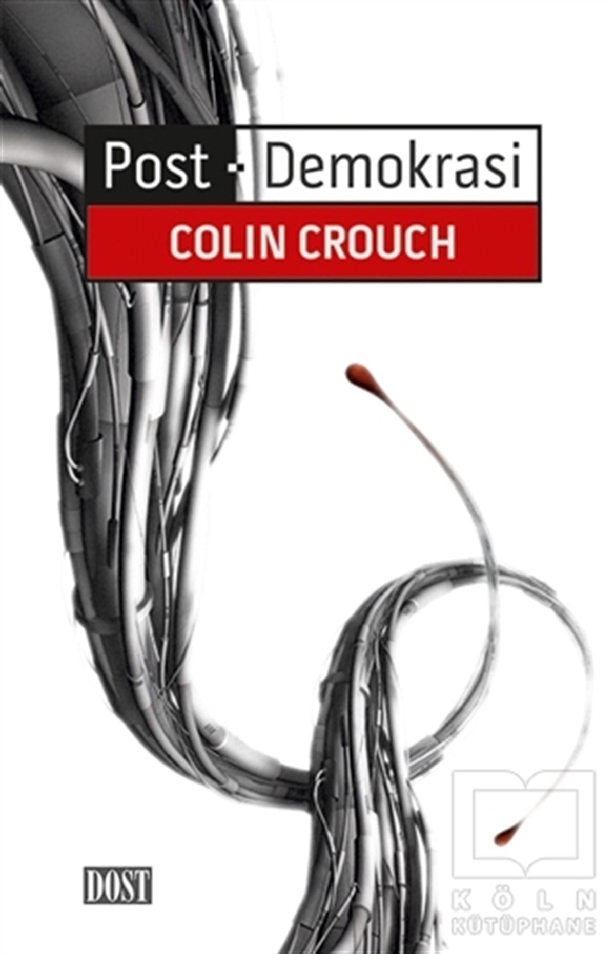 Colin CrouchSiyaset FelsefesiPost-Demokrasi