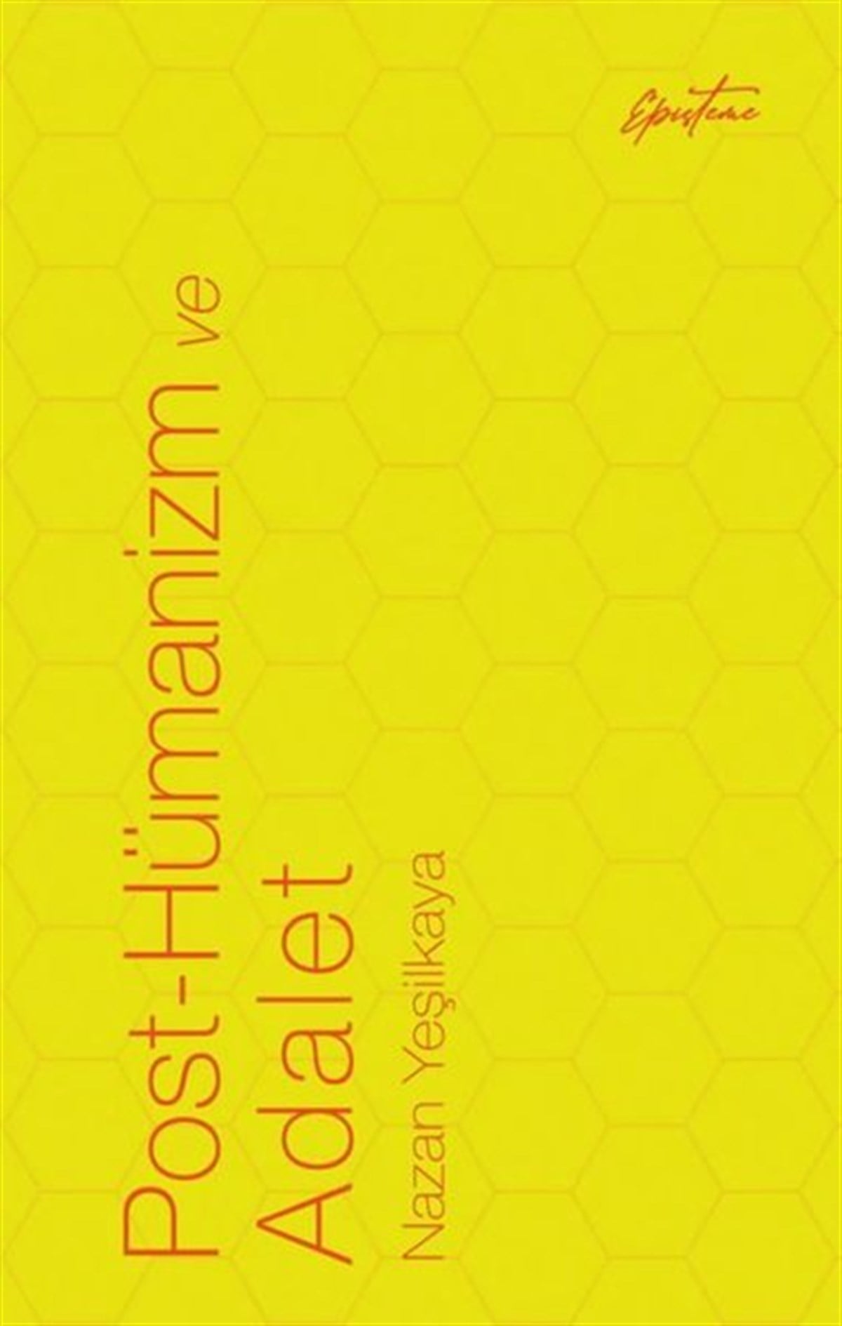 Nazan YeşilkayaFelsefe BilimiPost - Hümanizm ve Adalet