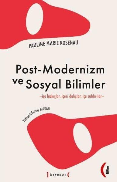Pauline Marie RosenauPopüler Bilim KitaplarıPost-Modernizm ve Sosyal Bilimler - İçe Bakışlar İçeri Dalışlar İçe Saldırılar