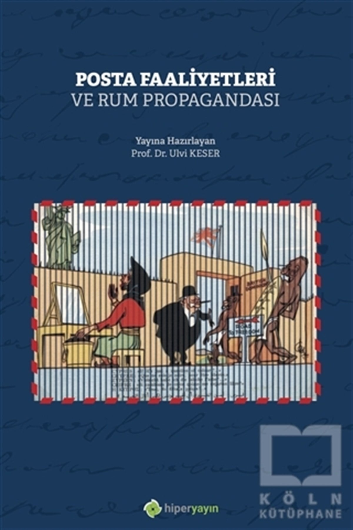 Ulvi KeserDiğerPosta Faaliyetleri ve Rum Propagandası