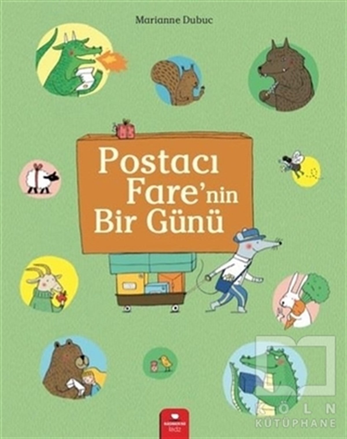 Marianne DubucÇocuk Hikaye KitaplarıPostacı Fare'nin Bir Günü