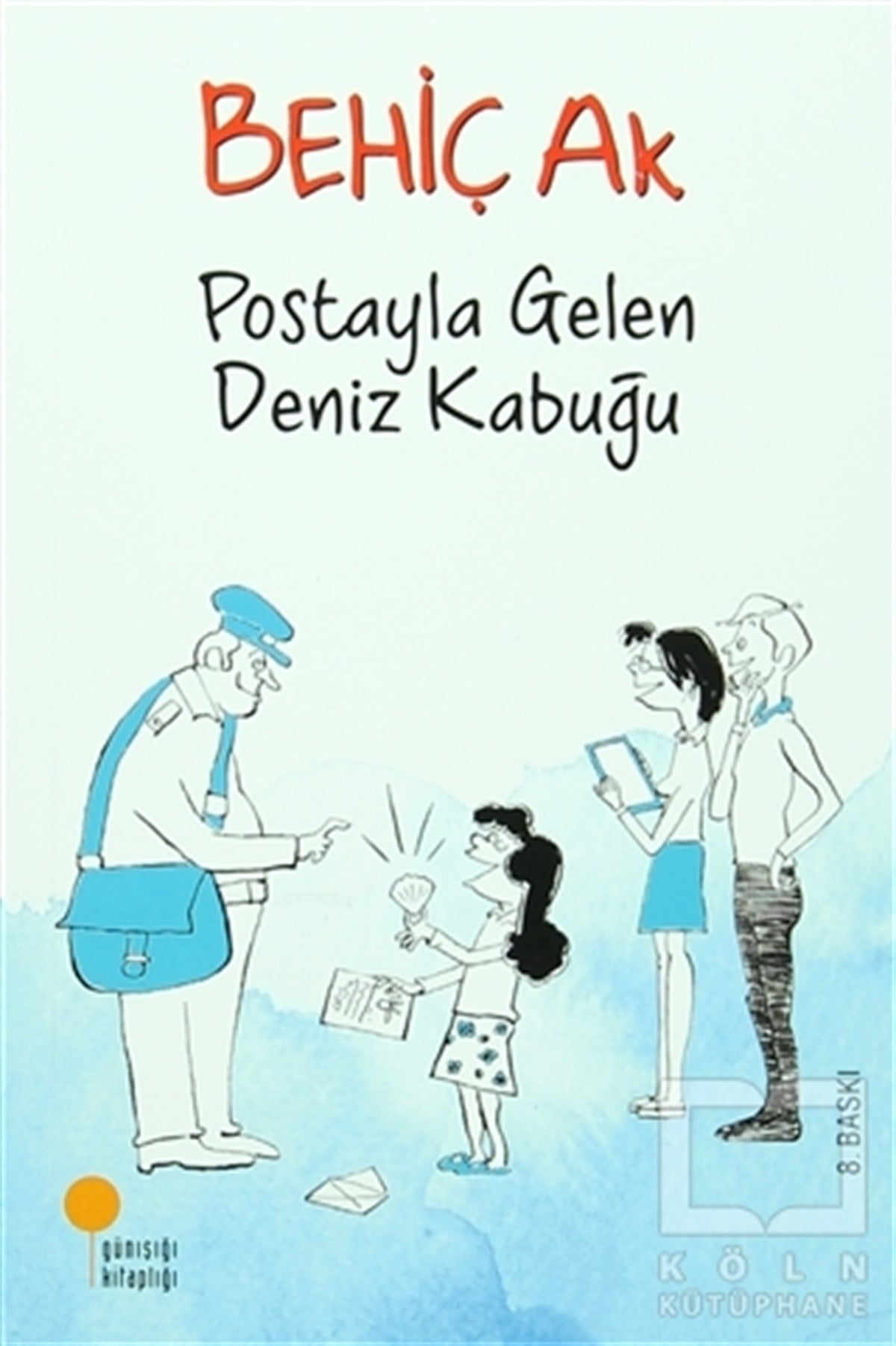 Behiç AkRoman-ÖyküPostayla Gelen Deniz Kabuğu