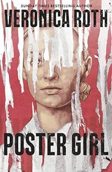 Veronica RothSci-Fi&FantasyPoster Girl : From Sunday Times and New York Times bestselling author of Chosen Ones