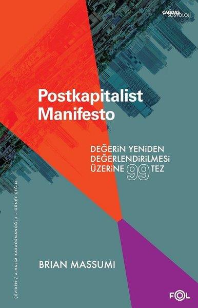 Brian MassumiSosyoloji KitaplarıPostkapitalist Manifesto - Değerin Yeniden Değerlendirilmesi Üzerine 99 Tez