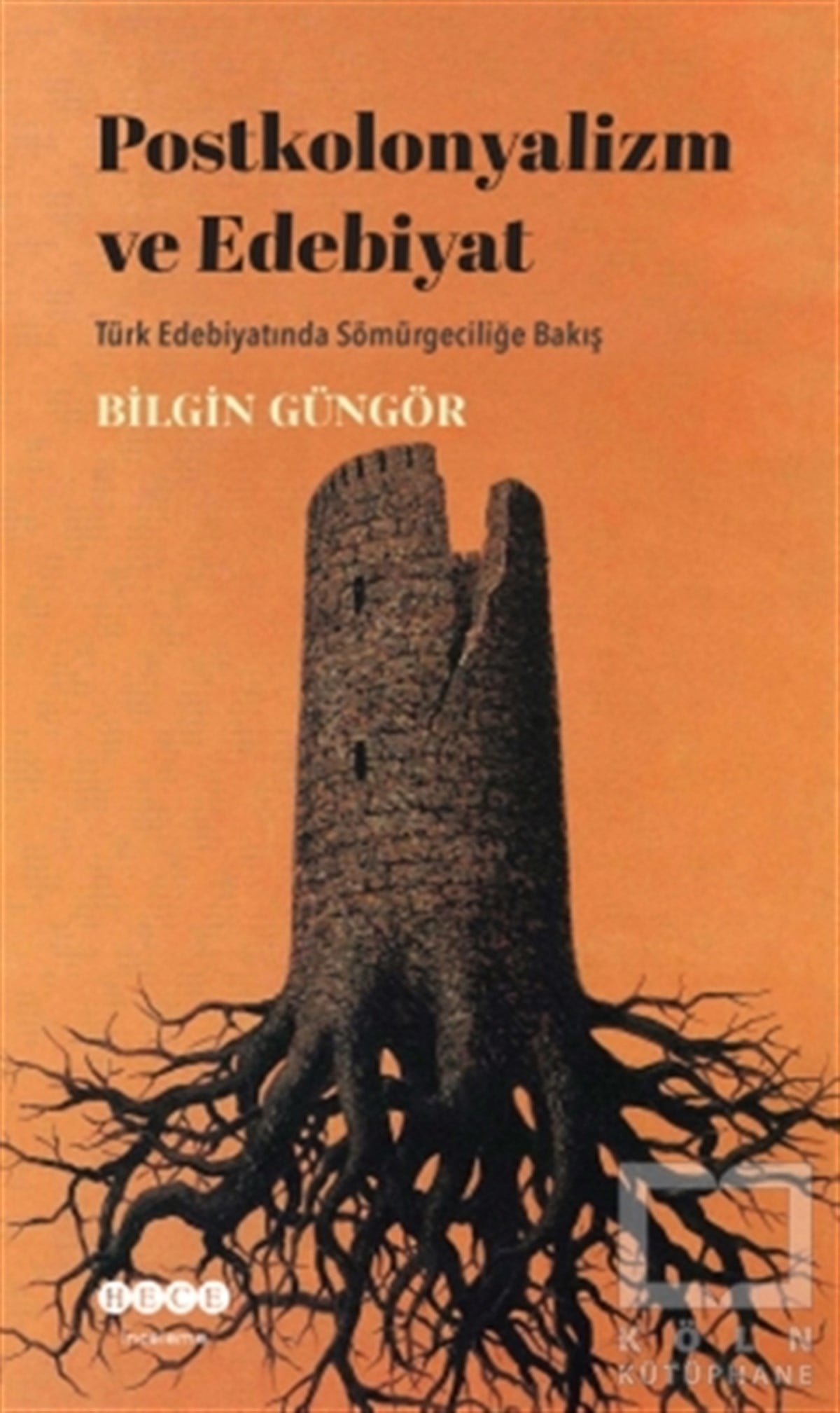Bilgin GüngörAraştırma-İnceleme-ReferansPostkolonyalizm ve Edebiyat