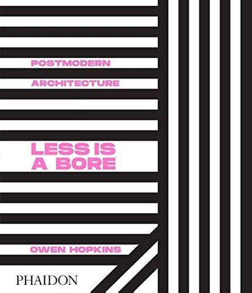 Owen HopkinsArchitecture/Decoration/DesignPostmodern Architecture : Less is a Bore