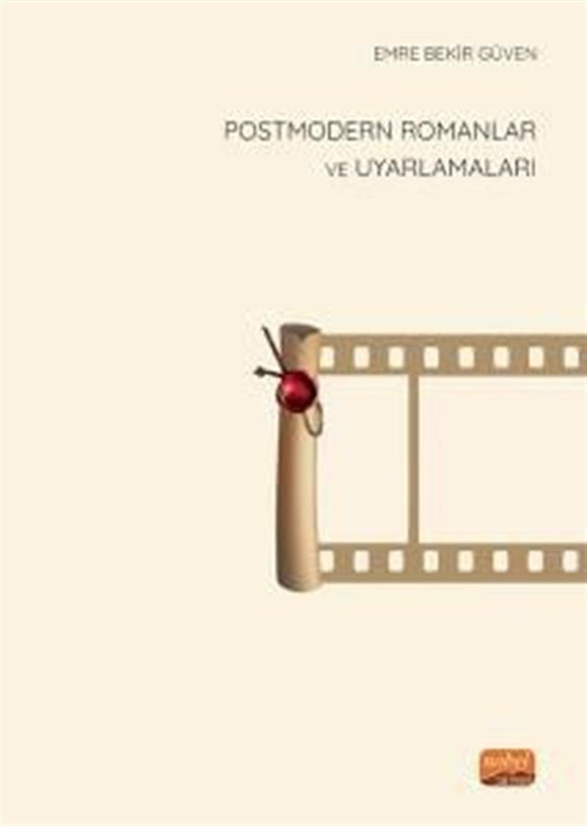 Emre Bekir GüvenEleştiri & Kuram & İnceleme KitaplarıPostmodern Romanlar ve Uyarlamaları
