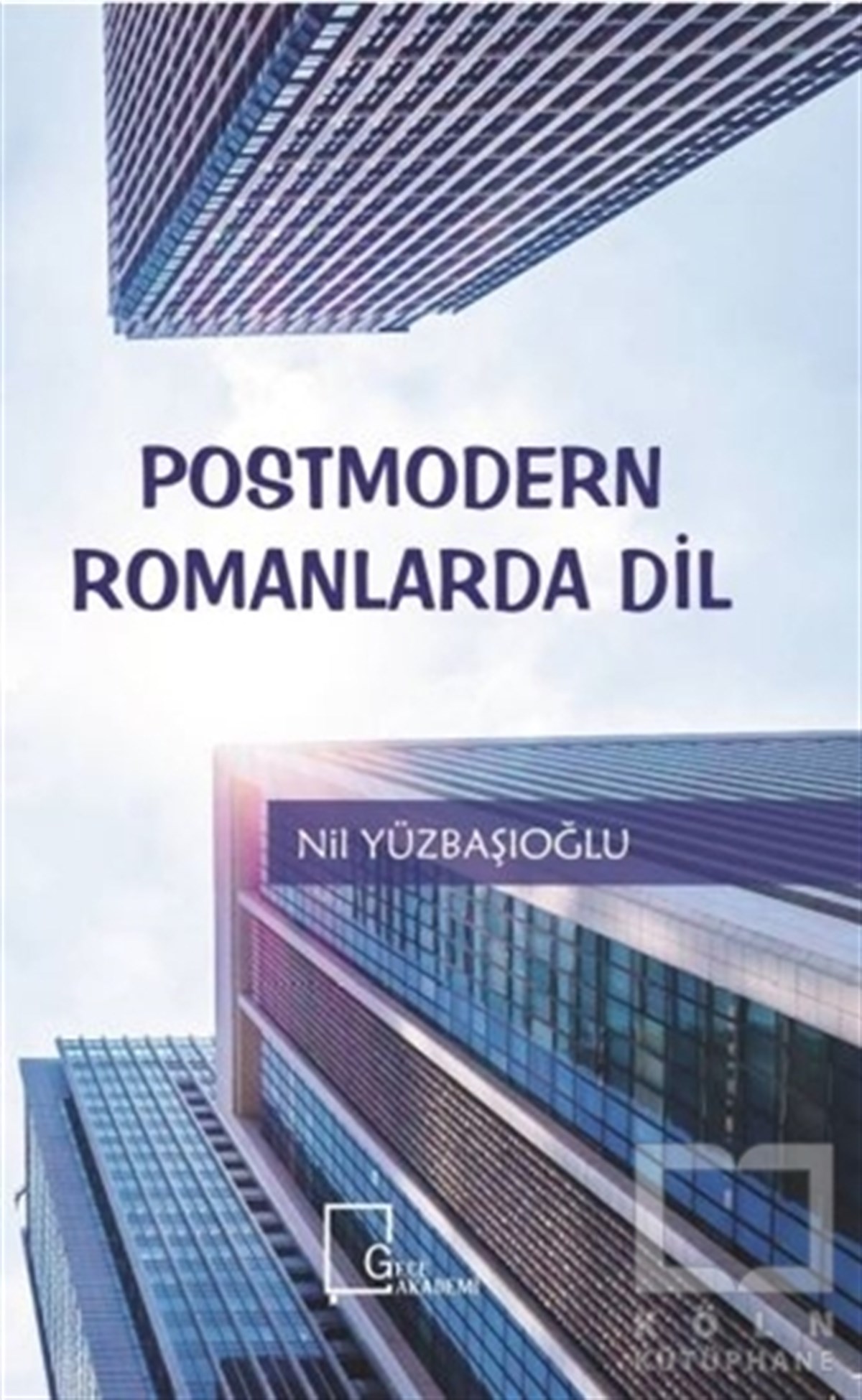 Nil YüzbaşıoğluDil BilimPostmodern Romanlarda Dil