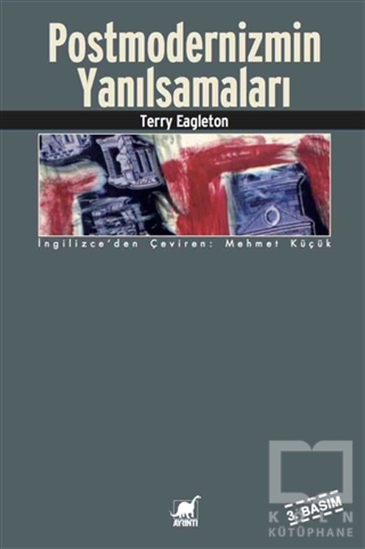 Terry EagletonSiyaset FelsefesiPostmodernizmin Yanılsamaları