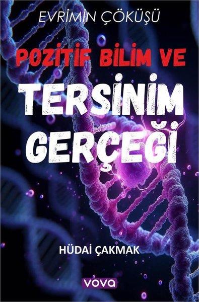 Hüdai ÇakmakPopüler Bilim KitaplarıPozitif Bilim ve Tersinim Gerçeği