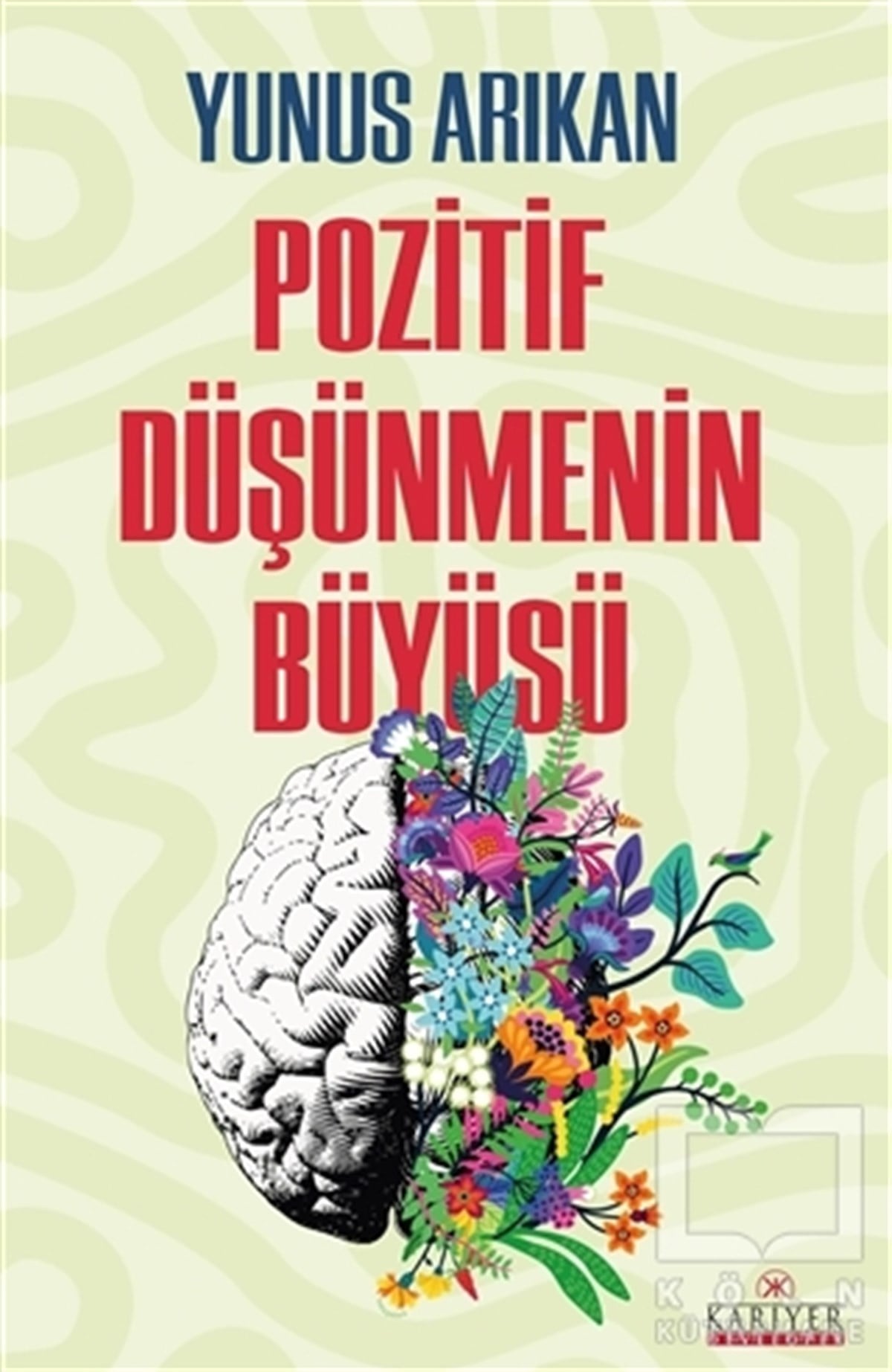 Yusuf ArıkanKişisel Gelişim KitaplarıPozitif Düşünmenin Büyüsü