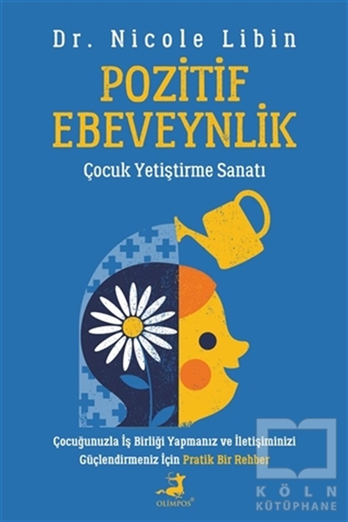 Nicole LibinAile ve Çocuk KitaplarıPozitif Ebeveynlik